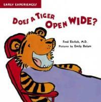 Does a Tiger Open Wide? (Paperback, Reprint) - Early Experiences