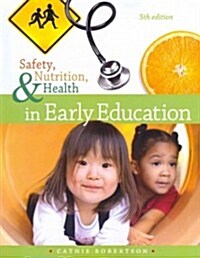 Safety, Nutrition, & Health in Early Education (Paperback, 5th)