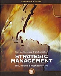 Strategic Management Competitiveness & Globalization (Hardcover, 10th)
