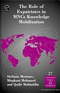The Role of Expatriates in MNCs Knowledge Mobilization (Hardcover)