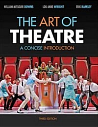 The Art of Theatre: A Concise Introduction (Paperback, 3, Revised)