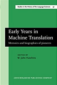 Early Years in Machine Translation (Hardcover)