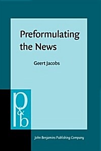 Preformulating the News (Hardcover)