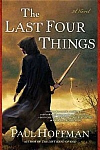 The Last Four Things (Paperback, Reprint)