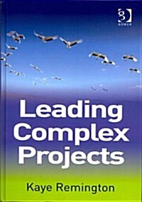 Leading Complex Projects (Hardcover)
