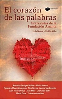 El Corazon de Las Palabras: Entrevistas de Fundacion Ananta (Paperback)