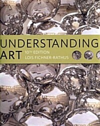 Understanding Art (with Coursemate Printed Access Card) (Paperback, 10)