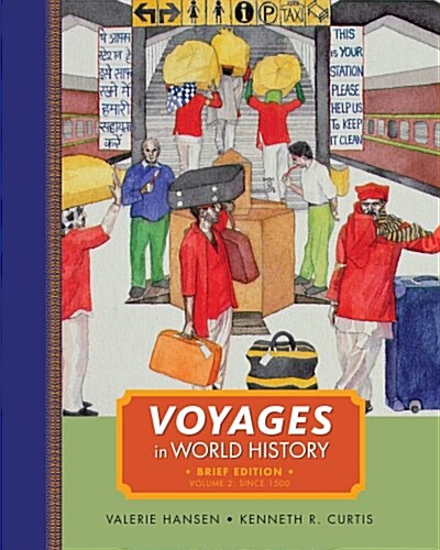 Voyages in World History, Volume II, Brief (Paperback)