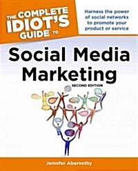The Complete Idiots Guide to Social Media Marketing (Paperback, 2 Rev ed)