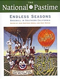 The National Pastime, Endless Seasons, 2011: Baseball in Southern California (Paperback)