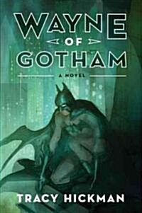 Wayne of Gotham (Hardcover)