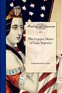 The Copper Mines of Lake Superior (Paperback)