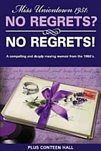 No Regrets? No Regrets!: A Compelling and Deeply Moving Memoir from the 1950s (Paperback)