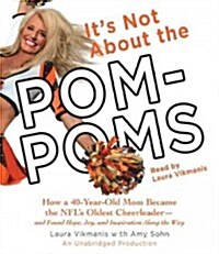Its Not About the Pom-Poms (Audio CD, Unabridged)