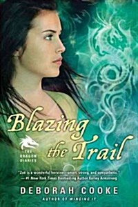 Blazing the Trail: The Dragon Diaries (Paperback)