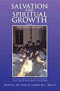 Salvation and Spiritual Growth, Level 1: For New Converts (Hardcover)