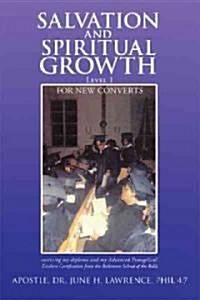 Salvation and Spiritual Growth, Level 1: For New Converts (Paperback)