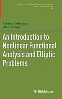 An Introduction to Nonlinear Functional Analysis and Elliptic Problems (Hardcover)