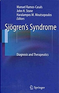 Sjogren’s Syndrome : Diagnosis and Therapeutics (Hardcover)