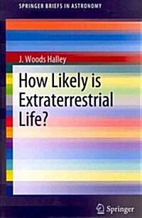 How Likely Is Extraterrestrial Life? (Paperback, 2012)