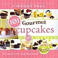 101 Gourmet Cupcakes in 10 Minutes (Spiral)