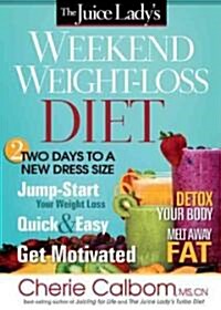 The Juice Ladys Weekend Weight-Loss Diet (Paperback)