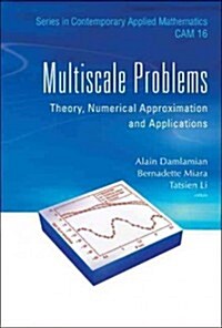 Multiscale Problems: Theory, Numerical Approximation and Applications (Hardcover)