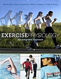 Exercise Physiology: An Integrated Approach (Hardcover)