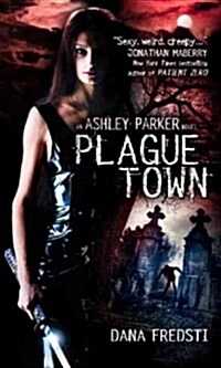 Plague Town : An Ashley Parker Novel (Paperback)