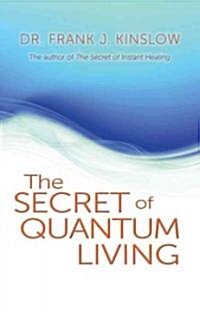 Secret of Quantum Living (Paperback)