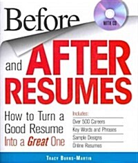 Before and After Resumes: How to Turn a Good Resume Into a Great One [With CDROM] (Paperback)