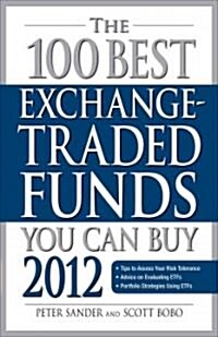 The 100 Best Exchange-Traded Funds You Can Buy 2012 (Paperback)