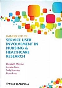 Handbook of Service User Involvement in Nursing and Healthcare Research (Paperback)