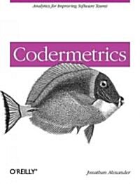 Codermetrics: Analytics for Improving Software Teams (Paperback)