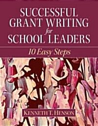 Successful Grant Writing for School Leaders: 10 Easy Steps (Paperback)