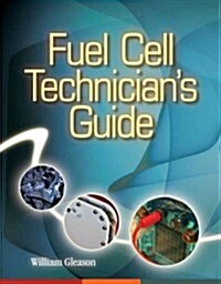 Fuel Cell Technicians Guide (Paperback)