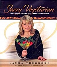 Jazzy Vegetarian: Lively Vegan Cuisine Thats Easy and Delicious (Hardcover)