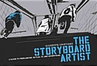 The Storyboard Artist: A Guide to Freelancing in Film, TV, and Advertising (Paperback)