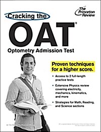 Cracking the Oat (Optometry Admission Test): Proven Techniques for a Higher Score (Paperback)