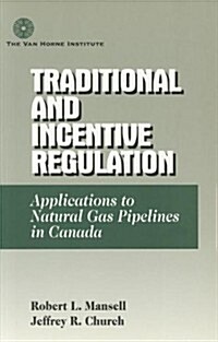 Traditional and Incentive Regulation (Paperback)
