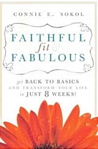 Faithful, Fit & Fabulous (Paperback)