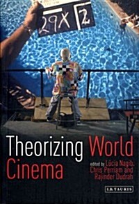 Theorizing World Cinema (Paperback)