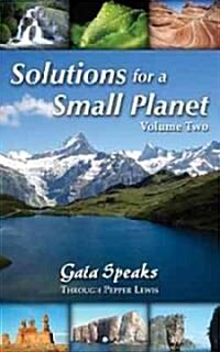 Solutions for a Small Planet, Volume Two (Paperback)