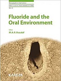 Fluoride and the Oral Environment (Hardcover, 1st)