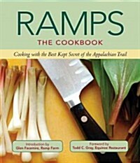 Ramps: the Cookbook : Cooking with the Best Kept Secret of the Appalachian Trail (Hardcover)