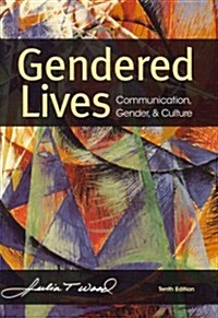 [중고] Gendered Lives: Communication, Gender, & Culture (Paperback, 10, Revised)
