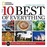 10 Best of Everything, The, Third Edition: An Ultimate Guide for Travelers (Paperback, 3, Revised)