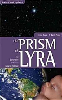 Prism of Lyra: An Exploration of Human Galactic Heritage (Paperback)