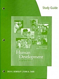 Study Guide for Kail/Cavanaughs Human Development: A Life-Span View, 6th (Paperback, 6)