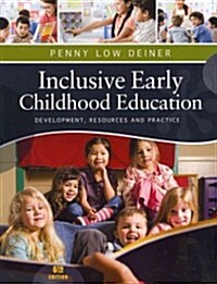 Inclusive Early Childhood Education: Development, Resources, and Practice (Paperback, 6, Revised)